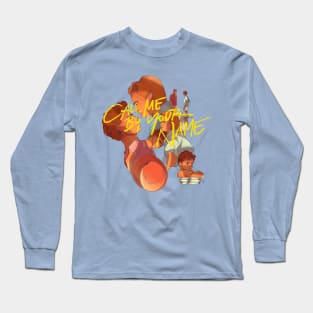 Call Me By Your Name Long Sleeve T-Shirt